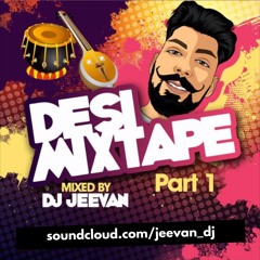 The Desi Mixtape Part 1 - DJ Jeevan