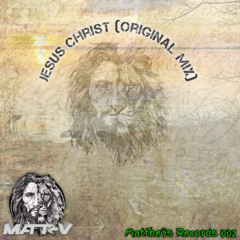 Matt V - Jesus Christ (Original Mix)
