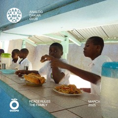 Peace Rules The Family / Analog Dakar Club for Olisipo Radio / March 2025