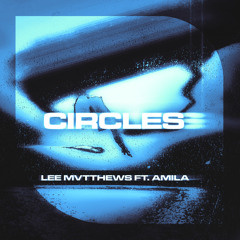 Circles (feat. Amila)