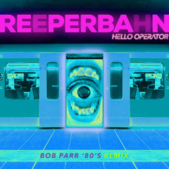 Reeperbahn (Bob Parr '80's Remix)