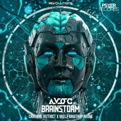 Avoc - Brainstorm (Criminal Inztinct X Skelz Rawtrap Remix)