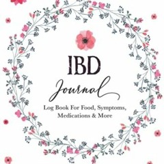 READ EPUB KINDLE PDF EBOOK IBD Journal: Irritable Bowel Syndrome - Food Diary & Symptoms Tracker For