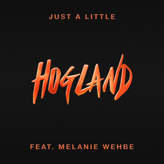 Just a Little (feat. Melanie Wehbe)