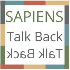 SAPIENS Talk Back