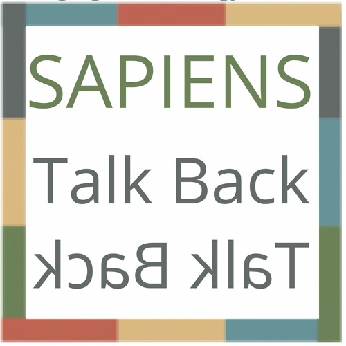SAPIENS Talk Back: Breaking Archaeology's Boundaries