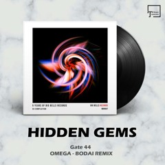 HIDDEN GEMS: Gate 44 - Omega (Bodai Remix) [BIG BELLS RECORDS]