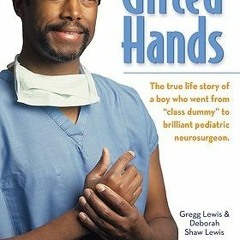 [Pdf - Download] Gifted Hands: The Ben Carson Story BY Gregg Lewis