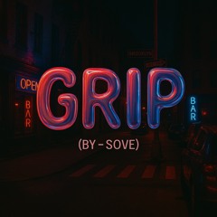 GRIP (Remix - SOVE) - [FREE DL].wav