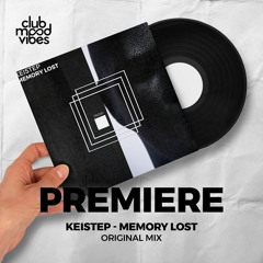 PREMIERE: Keistep ─ Memory Lost (Original Mix) [ThreeRecords]