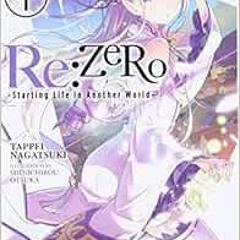 [Free] KINDLE 🖊️ Re:Zero: Starting Life in Another World, Vol. 1 by Tappei Nagatsuki