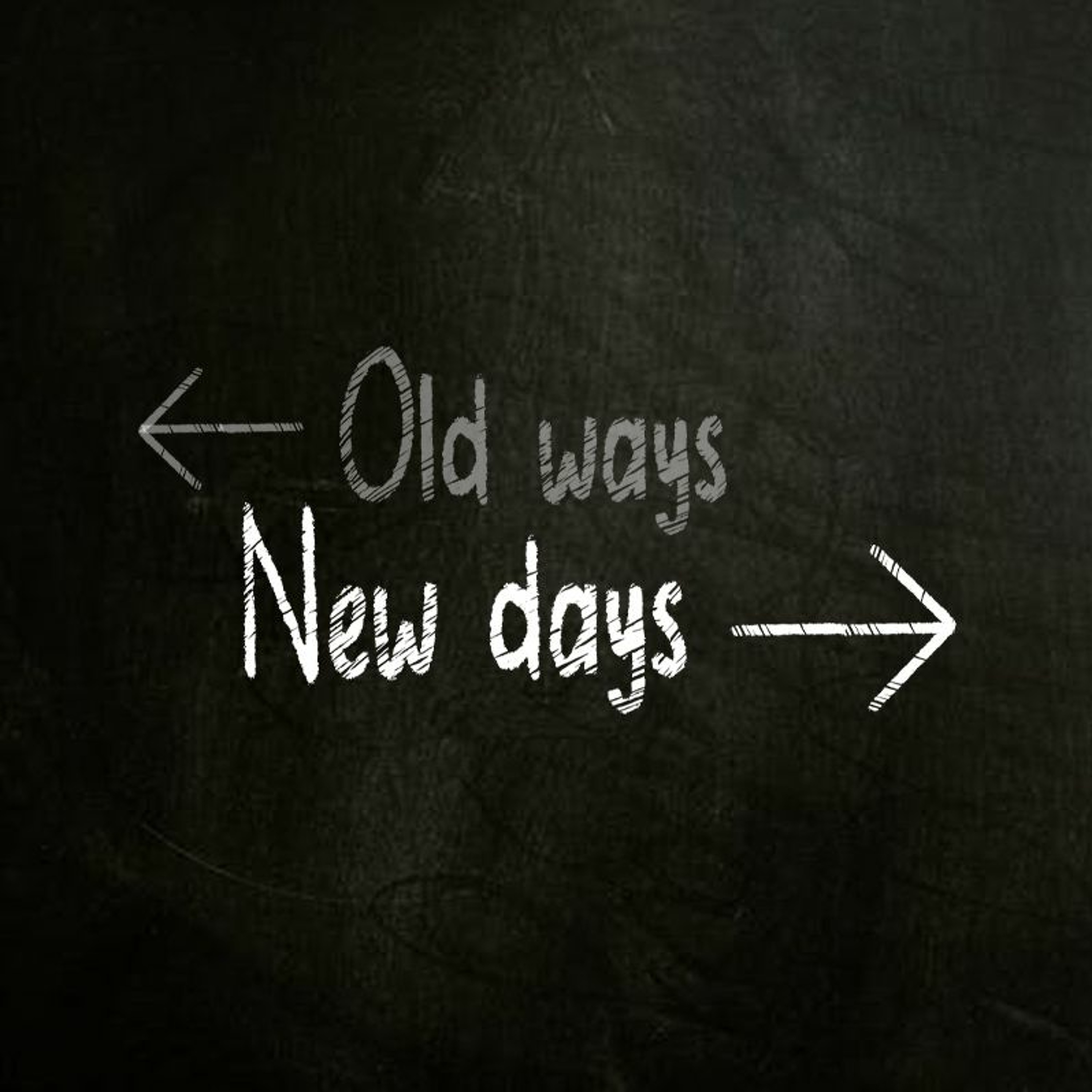 Old ways new days | Thanking God