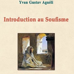 ⏳ TÉLÉCHARGER PDF Introduction au Soufisme (French Edition) Full