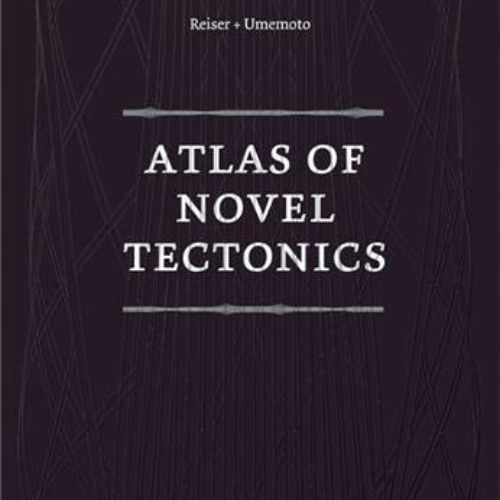 [View] PDF 📂 Atlas of Novel Tectonics by  Jesse Reiser [EPUB KINDLE PDF EBOOK]