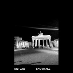 NOTLAW - SNOWFALL