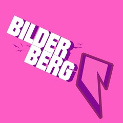 Bilderberg: the Re-upload pt.1.5