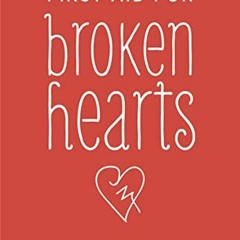 Read EBOOK 💖 First Aid for Broken Hearts by  Dr. Alan Wolfelt EPUB KINDLE PDF EBOOK