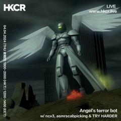 Angel's terror bot w/ ncx3, asmrscabpicking & TRY HARDER - 04/04/2024