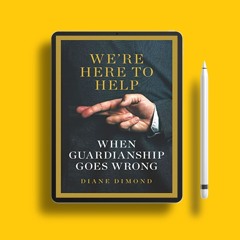 We’re Here to Help: When Guardianship Goes Wrong (Brandeis Series in Law and Society). Gratis R