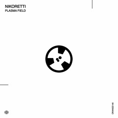 Nikoretti - Plasma Field (Original Mix) [Orange Recordings] - ORANGE140