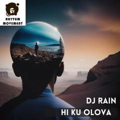DJ Rain - Hi Ku Olova (Original Mix)