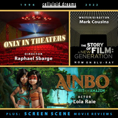 ONLY IN THEATERS + AINBO + THE STORY OF FILM + REVIEWS (CELLULOID DREAMS THE MOVIE SHOW) 11/24/22