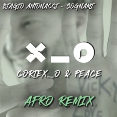 Biagio Antonacci - Sognami (Cortex_o & Peace Afro Remix)