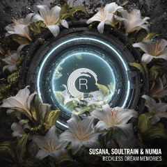 Susana, SoulTrain & NUMJA - Reckless Dream Memories