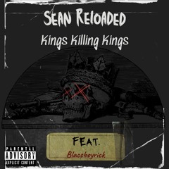Kings Killing Kings Ft Blaccboyrick