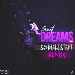 SWEET DREAMS (SCHNELLSTEDT REMIX)