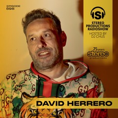 DAVID HERRERO Stereo Productions Podcast 598