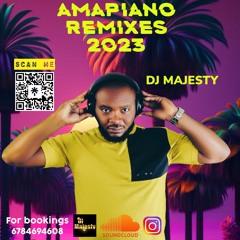 DJ MAJESTY PRESENTS AMAPIANO REMIXES 2023