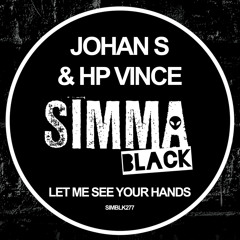SIMBLK277 | Johan S & HP Vince  - Let Me See Your Hands (Club Mix)