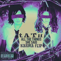 t.A.T.u. - All The Things She Said (KARMA REMIX)
