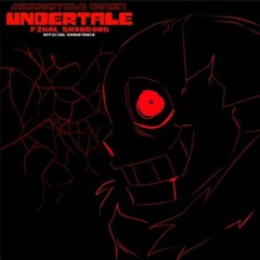 [Undertale final showdown] Grim-fate (Part 2: corruptaled lyrical adaptation)