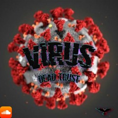 Virus - Dead Trust(Prod. by Syce)