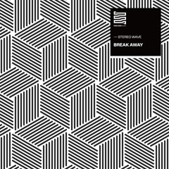 Stereo Wave - Break Away (Extended Mix)