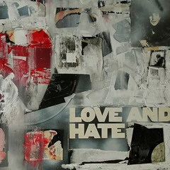 love & hate (better off alone)