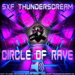 SXF Thunderscream - Circle of Rave