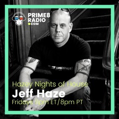 Jeff Prime8radio Haze -June-2022