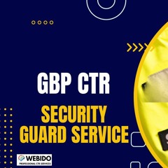 GBP CTR Case Study for Security guard service