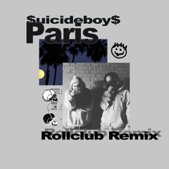 $uicideboy$ - Paris (Rollclub Remix)