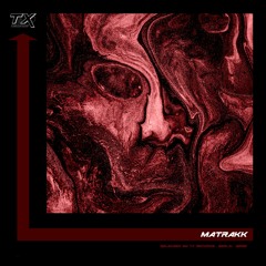 [PREMIERE] Matrakk - On It All Day (TX003)