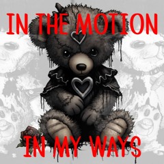 In The Motion/In My Ways @yungshako