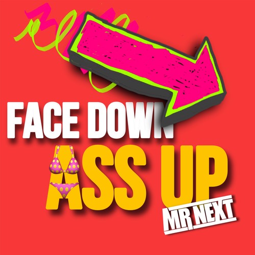 Face Down, Ass Up (MR NEXT - remix)
