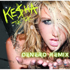 Kesha - TiK ToK (Denero Remix) [FREE DOWNLOAD]