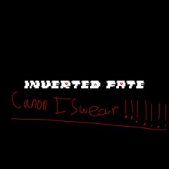 (UNFINISHED) [Inverted Fate AU] mus_bigdeal