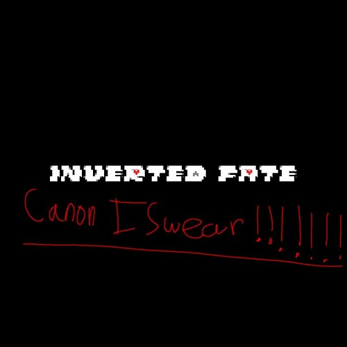 (UNFINISHED) [Inverted Fate AU] mus_bigdeal