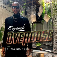 Enposib - Overdose, Phyllisia Ross