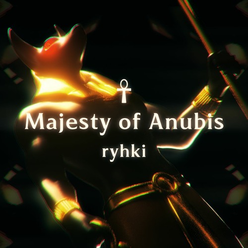 【BOFXVII】ryhki - Majesty of Anubis